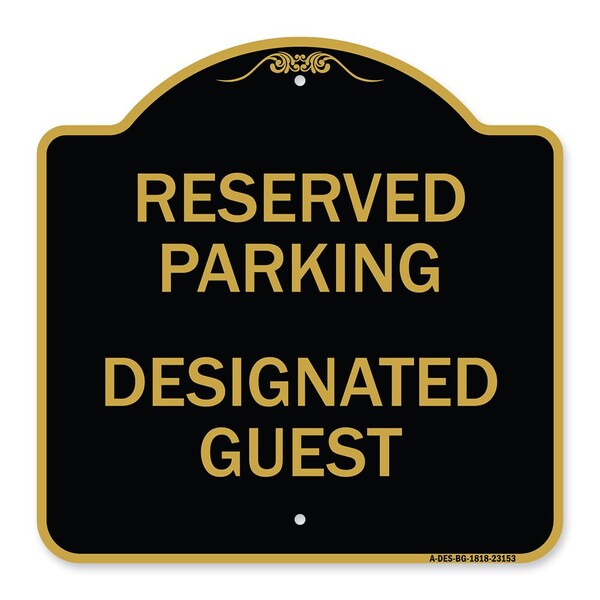 Reserved Parking-Designated Guest, Black & Gold Aluminum Sign, 18" x 18", BG-1818-23153
